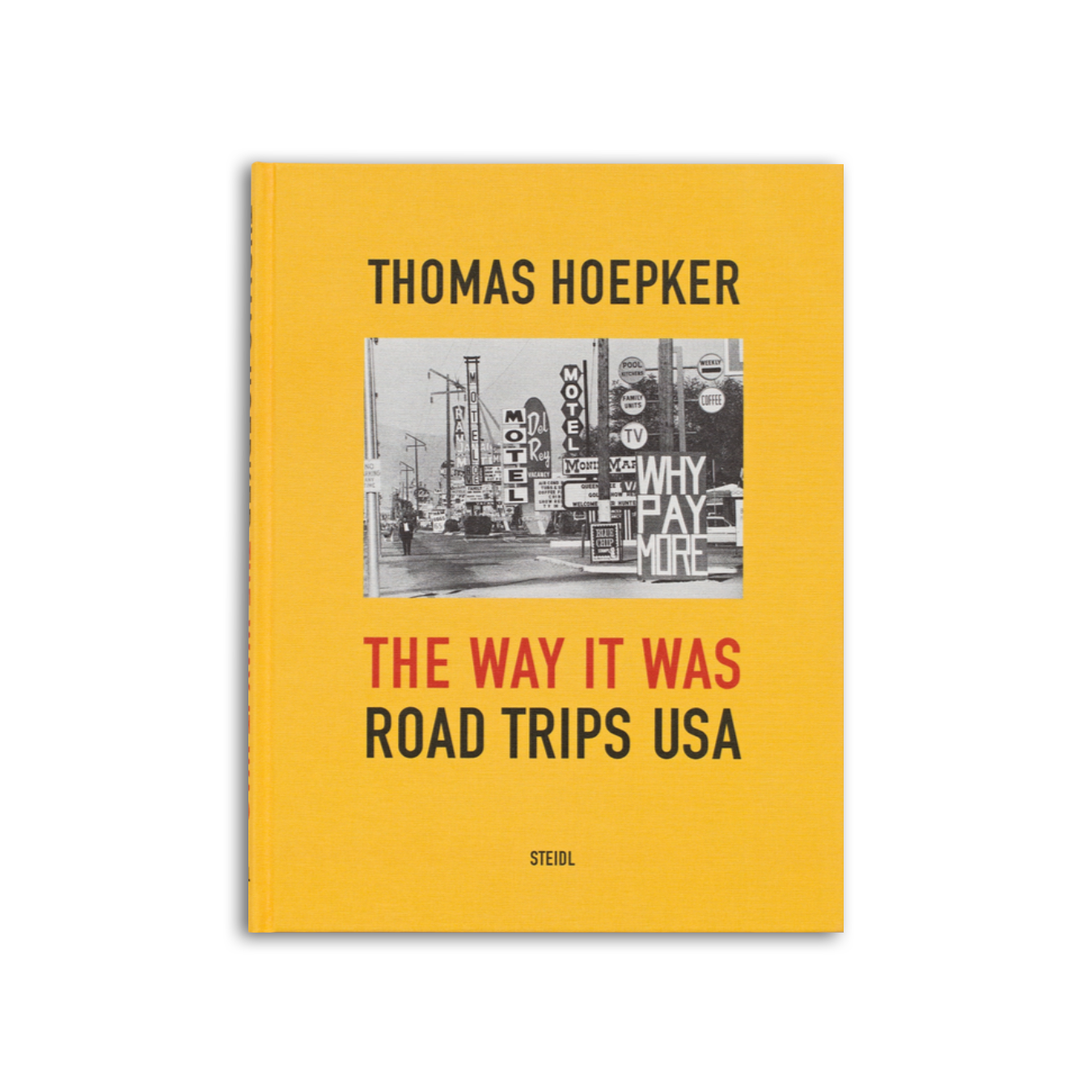 Thomas Hoepker The Way It Was. Road Trips USA