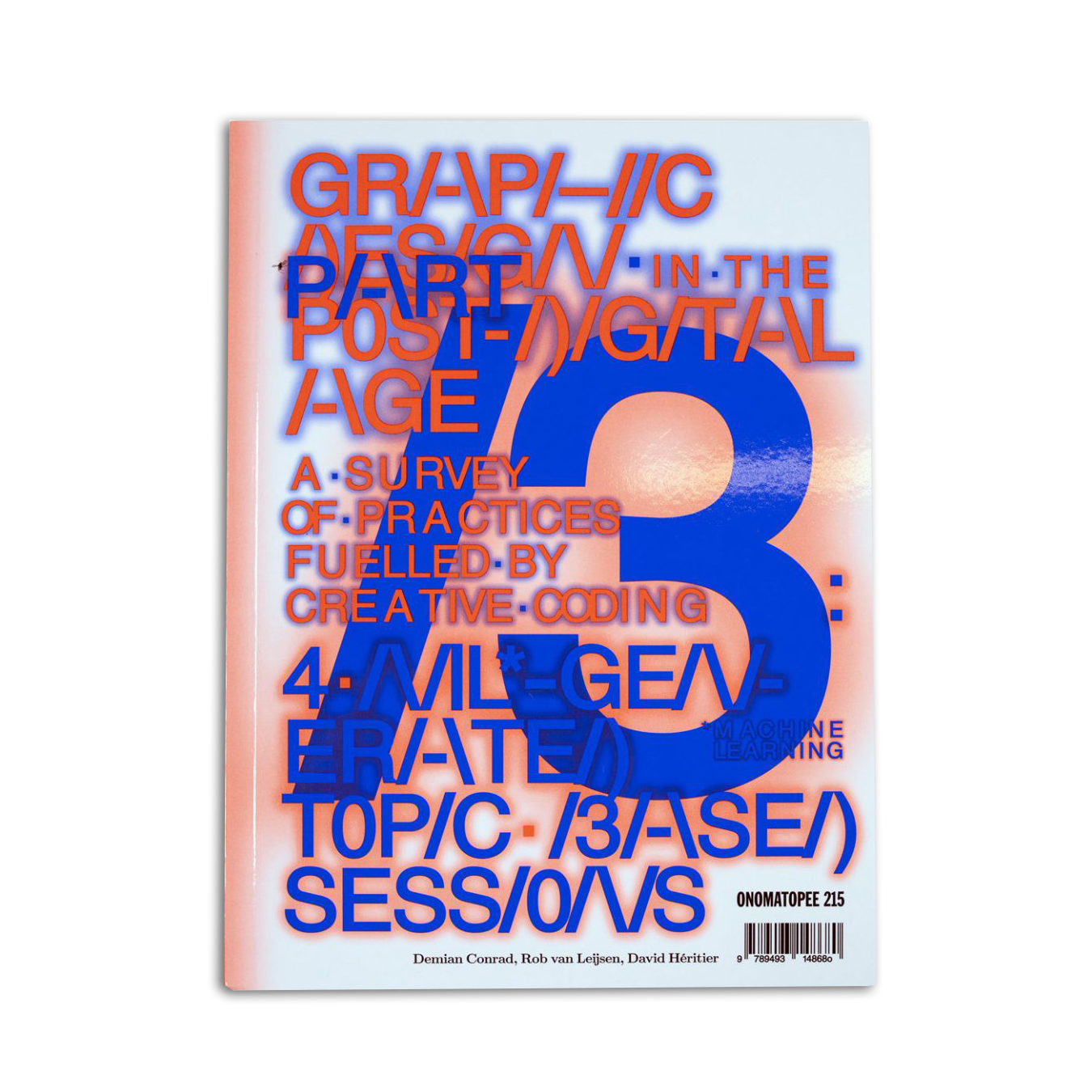 Graphic Design in the Post-Digital Age - A survey of practices fuelled by creative coding