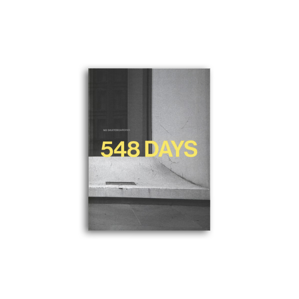 548 Days | No Skateboarding By Dela Charles