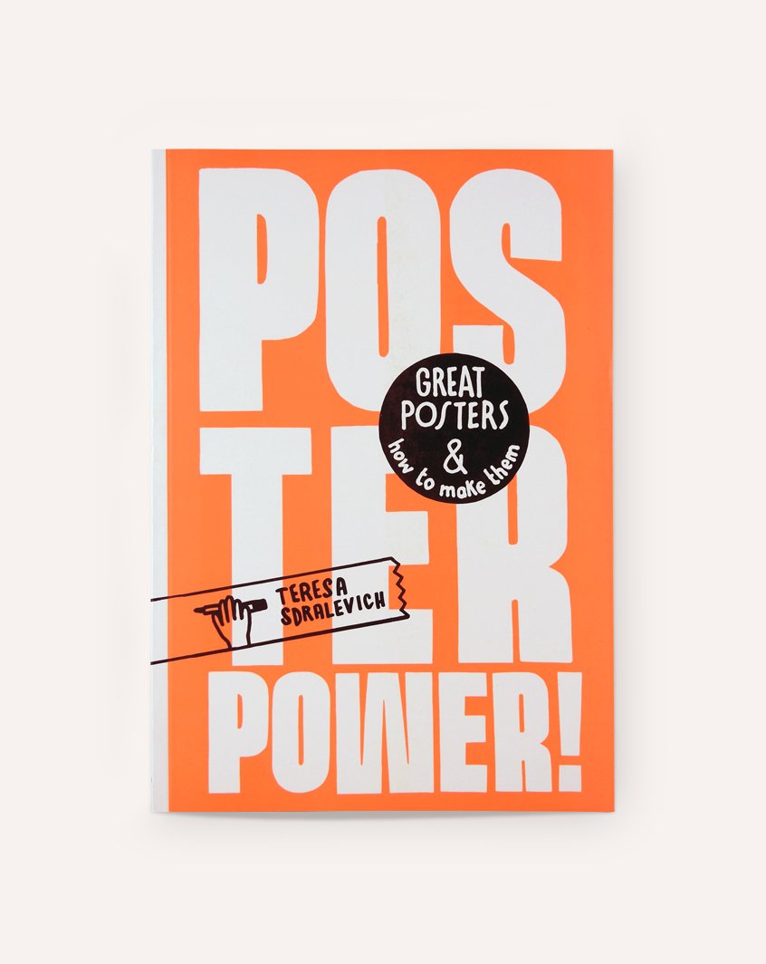 Poster Power: Great Posters and How to Make Them