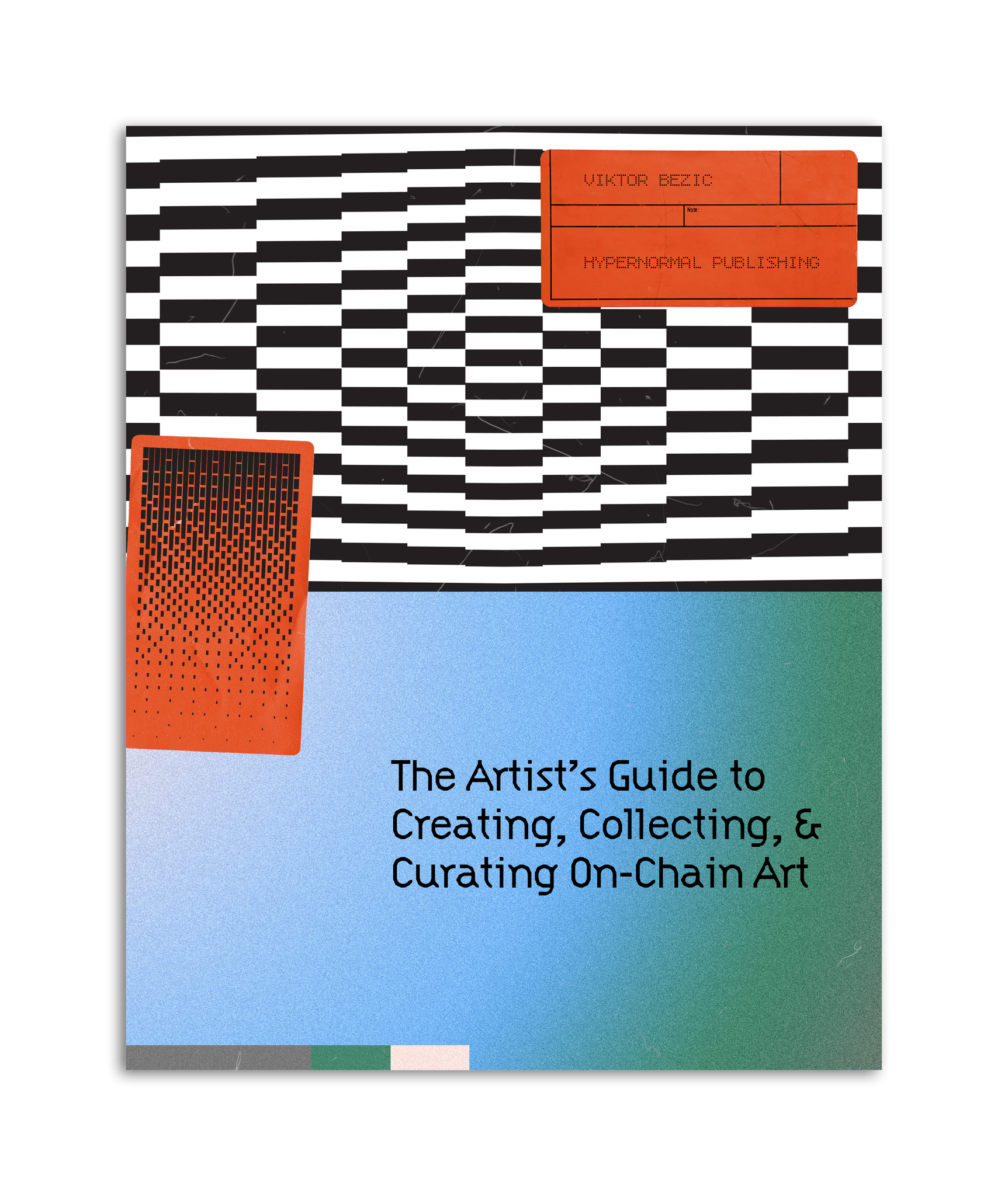 The Artist's Guide to Creating, Collecting & Curating On-Chain Art