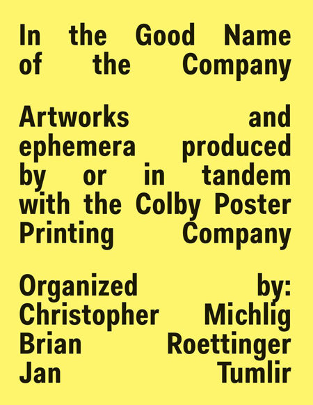 In the Good Name of the Company: Artworks and ephemera produced by or in tandem with the Colby Printing Company