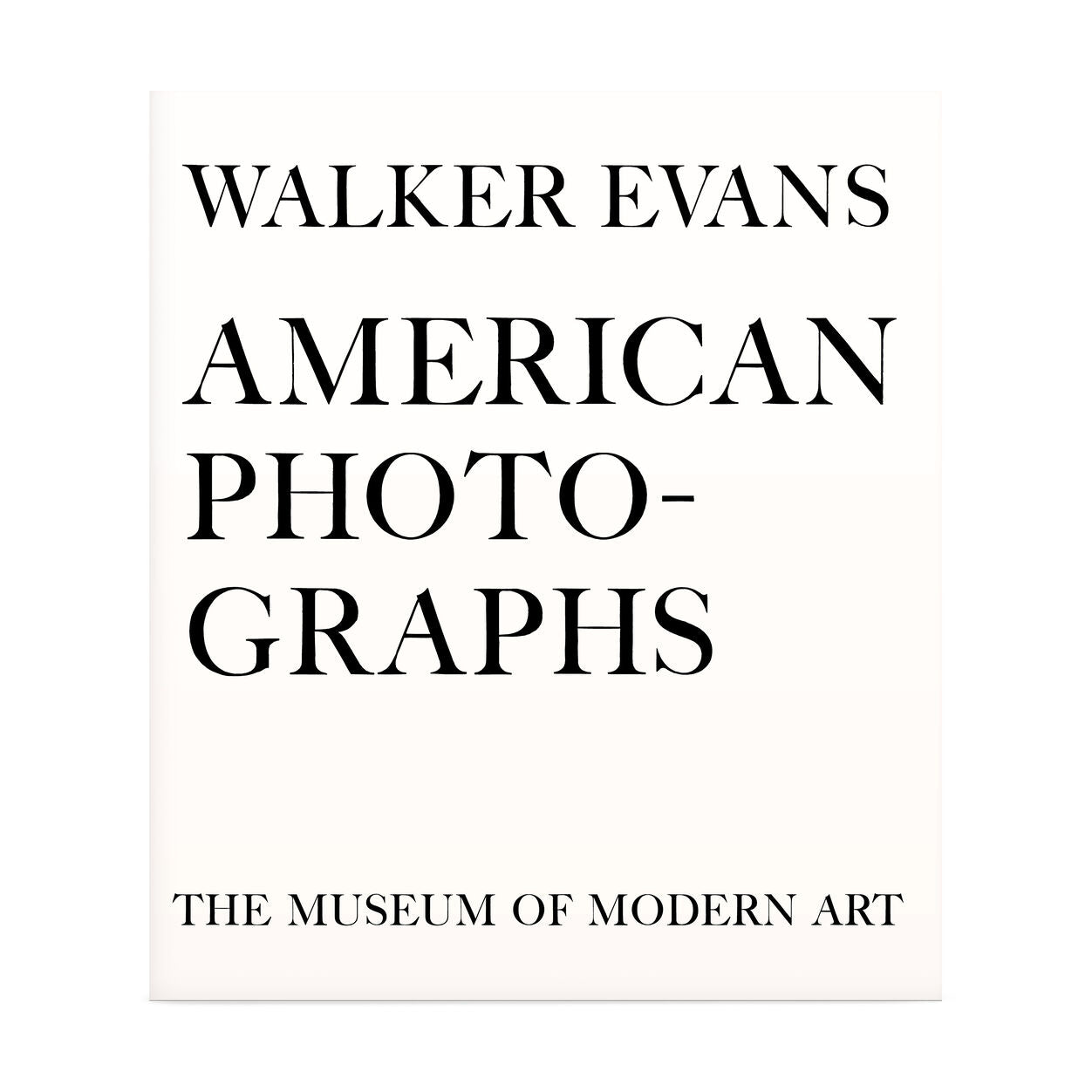 Walker Evans: American Photographs. Seventy-Fifth Anniversary Edition